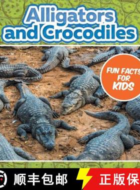 【3-4周达】Alligators and Crocodiles Fun Facts For Kids [9781682801109]