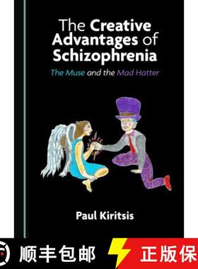 预订 The Creative Advantages of Schizophrenia : The Muse and the Mad Hatter [9781527531659]