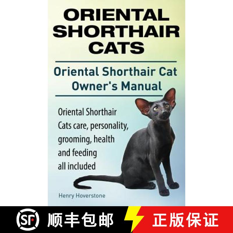 【3-4周达】Oriental Shorthair Cats. Oriental Shorthair Cat Owners Manual. Oriental Shorthair Cats car... [9781910410837]