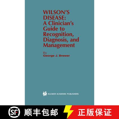 【3-4周达】精装 Wilson’s Disease: A Clinician’s Guide to Recognition, Diagnosis, and Management [9780792373544]