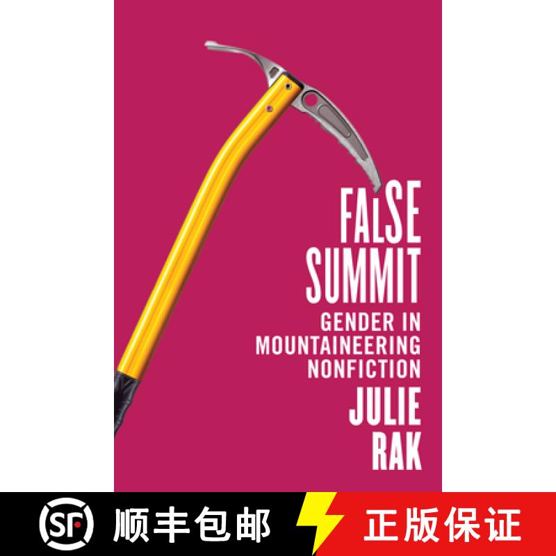【2-3周达】False Summit: Gender in Mountaineering Nonfiction [9780228006275]