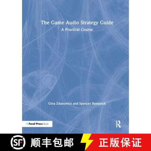 【3-4周达】精装 The Game Audio Strategy Guide: A Practical Course [9781138498334]