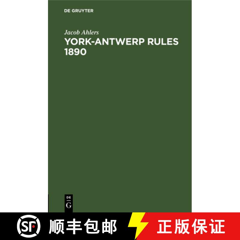 【2-3周达】York-Antwerp Rules 1890: Im Englischen Originaltext Und in Deutscher Übersetzung Nebst Er... [9783112662175]
