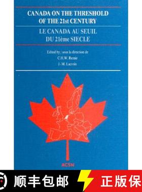 【3-4周达】Canada on the Threshold of the 21st Century: European Reflections Upon the Future of Canad... [9789027220882]