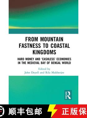 【3-4周达】From Mountain Fastness to Coastal Kingdoms: Hard Money and 'Cashless' Economies in the Med... [9780367419158]