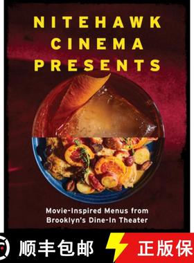 【3-4周达】Nitehawk Cinema Presents – Movie–Inspired Menus from Brooklyn`s Dine–In Theater [9781682685945]