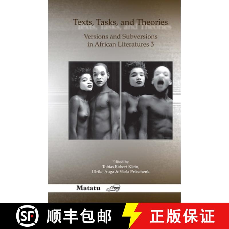 【3-4周达】Texts, Tasks, and Theories: Versions and Subversions in African Literatures 3 [9789042023741]