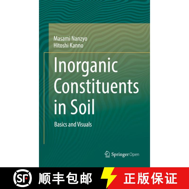 【3-4周达】Inorganic Constituents in Soil: Basics and Visuals [9789811312137]