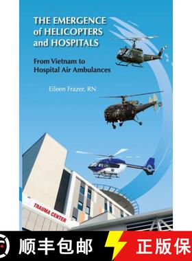 【3-4周达】The Emergence of Helicopters and Hospitals: From Vietnam to Hospital Air Ambulances [9798986197104]