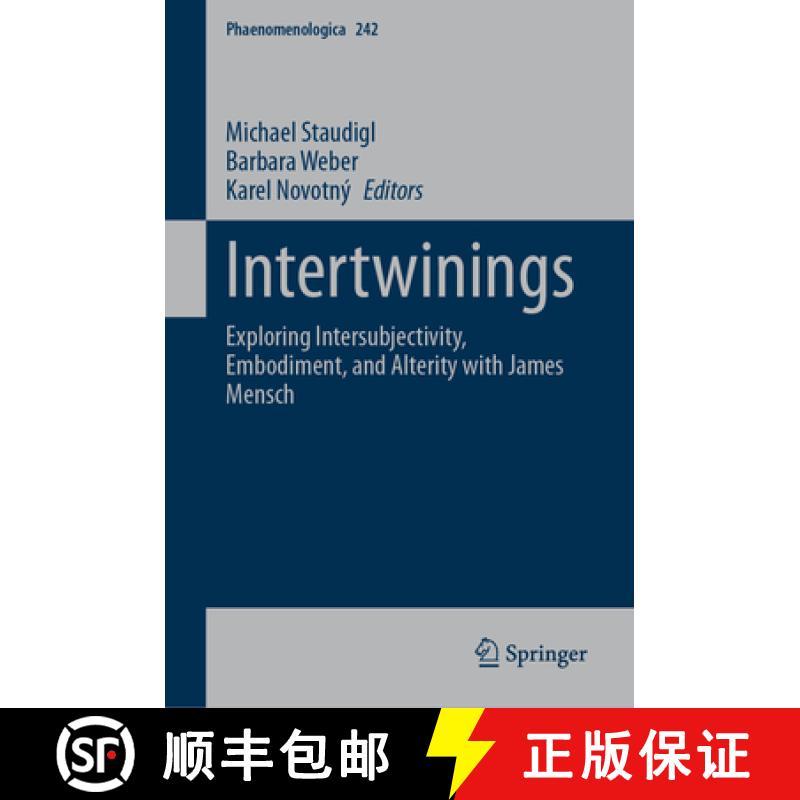 【3-4周达】Intertwinings : Exploring Intersubjectivity, Embodiment, and Alterity with James Mensch [9783031687006]