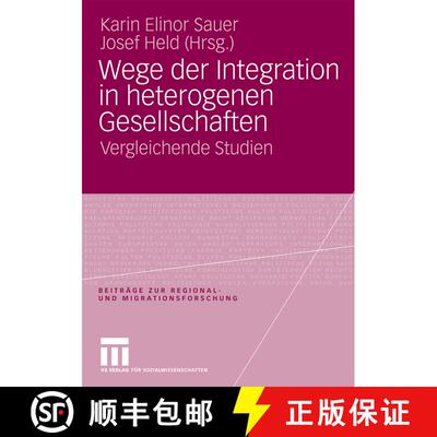 【3-4周达】Wege der Integration in heterogenen Gesellschaften : Vergleichende Studien [9783531167831]