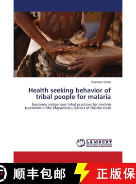预订 Health seeking behavior of tribal people for malaria [9783659204883]