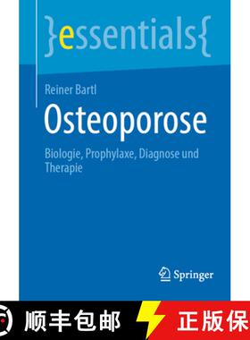 【3-4周达】Osteoporose : Biologie, Prophylaxe, Diagnose und Therapie [9783662672105]