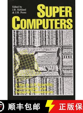 预订 Supercomputers: A Key to U.S. Scientific, Technological, and Industrial Preeminence [9780275926229]