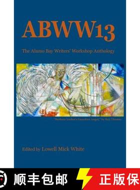 【3-4周达】ABWW13: The Alamo Bay Writers' Workshop Anthology [9780615950570]