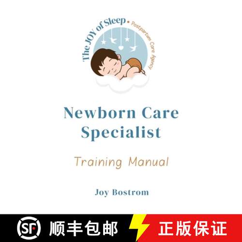 【3-4周达】The Joy of Sleep Newborn Care Specialist Training Manual [9798869151216]