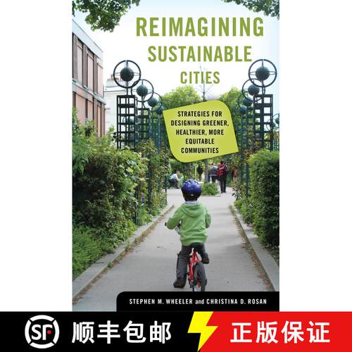 【3-4周达】精装 Reimagining Sustainable Cities – Strategies for Designing Greener, Healthier, More E... [9780520381216]