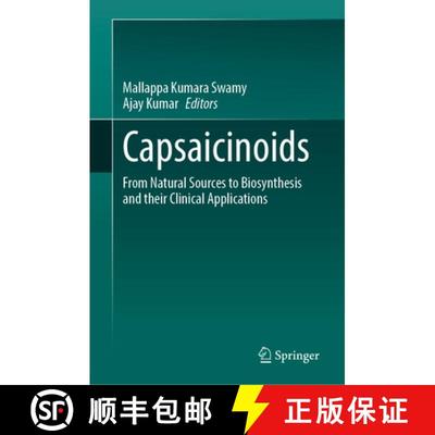 【3-4周达】Capsaicinoids : From Natural Sources to Biosynthesis and their Clinical Applications [9789819977789]