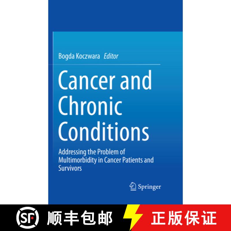 【3-4周达】Cancer and Chronic Conditions: Addressing the Problem of Multimorbidity in Cancer Patients... [9789811094590]