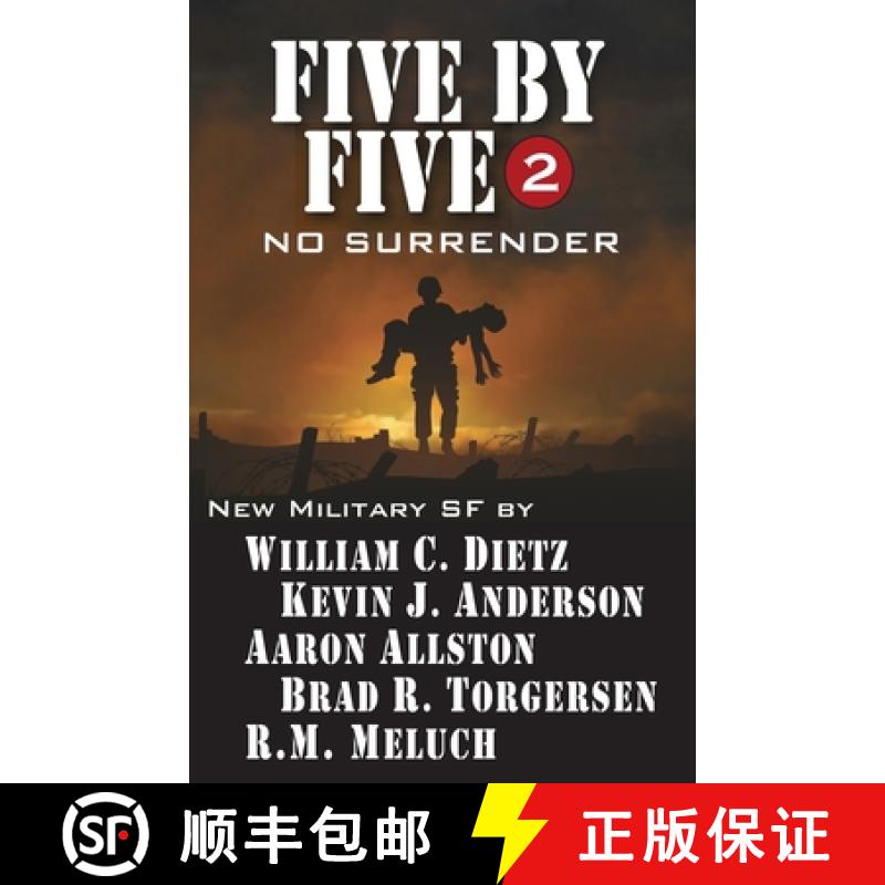 【3-4周达】Five by Five 2: No Surrender: Book 2 of the Five by Five Series of Military SF [9781614750710]
