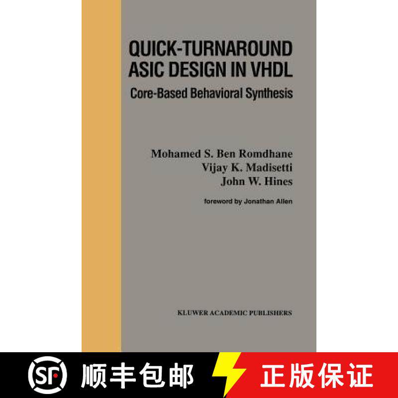 【3-4周达】Quick-Turnaround ASIC Design in VHDL : Core-Based Behavioral Synthesis [9781461286127]