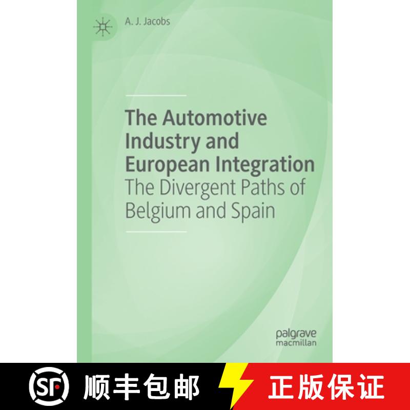 【3-4周达】The Automotive Industry and European Integration : The Divergent Paths of Belgium and Spain [9783030174330]