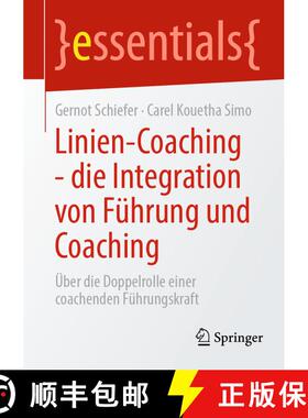 【3-4周达】Linien-Coaching - die Integration von Führung und Coaching : Über die Doppelrolle einer ... [9783662725740]