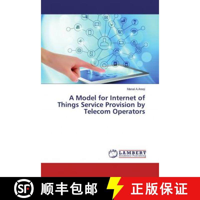 预订 A Model for Internet of Things Service Provision by Telecom Operators [9786200079244]