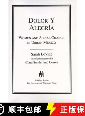 预订 Dolor y Alegria: Women and Social Change in Urban Mexico [9780299137946]