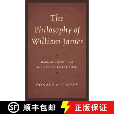 【3-4周达】精装 The Philosophy of William James : Radical Empiricism and Radical Materialism [9781442223042]