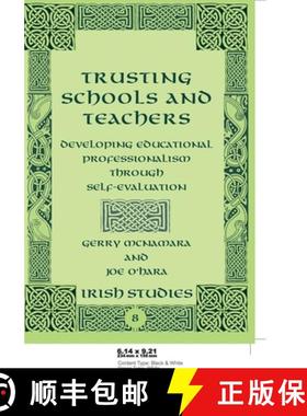 【3-4周达】Trusting Schools and Teachers : Developing Educational Professionalism Through Self-Evalua... [9780820486383]