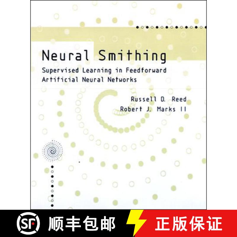 【2-3周达】Neural Smithing: Supervised Learning in Feedforward Artificial Neural Networks [9780262527019]