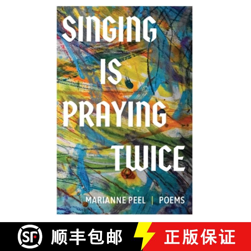 【3-4周达】Singing Is Praying Twice: poems [9781945049453]