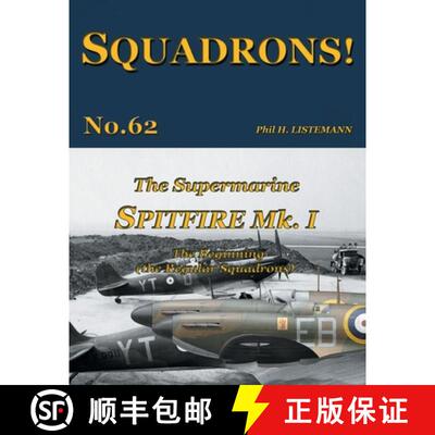 【3-4周达】The Supermarine Spitfire Mk I: The Beginning - the Regular Squadrons [9782494471085]