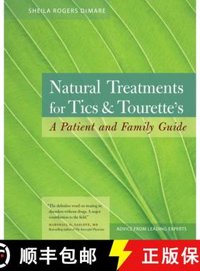 【3-4周达】Natural Treatments for Tics and Tourette's: A Patient and Family Guide [9781556437472]