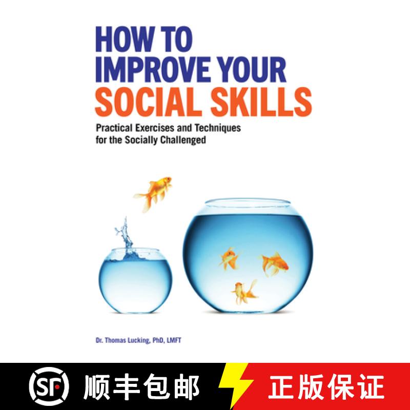 【3-4周达】How to Improve Your Social Skills: Practical Exercises and Techniques for the Socially Cha... [9781647396442]