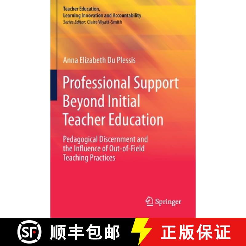 【3-4周达】Professional Support Beyond Initial Teacher Education : Pedagogical Discernment and the In... [9789811397240]