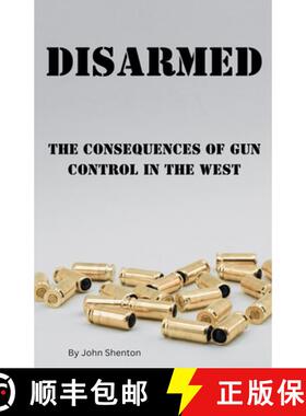 【3-4周达】Disarmed: The Consequences of Gun Control in the West [9798227524508]