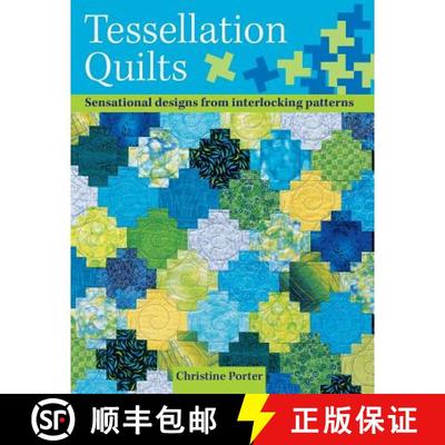 【3-4周达】Tessellation Quilts: Sensational Designs from Simple Interlocking Patterns [9780715319413]