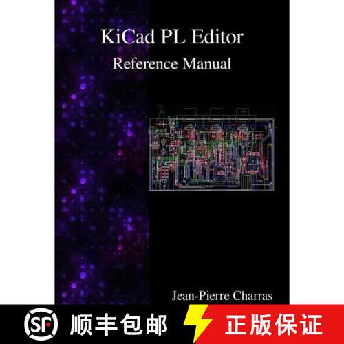 【3-4周达】KiCad - PL Editor Reference Manual [9789888381876]