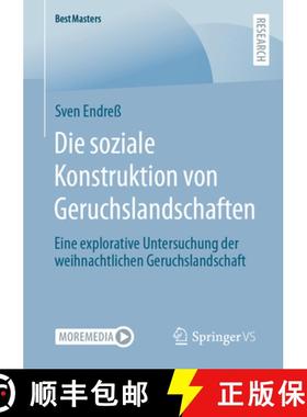 【3-4周达】Die soziale Konstruktion von Geruchslandschaften : Eine explorative Untersuchung der weihn... [9783658394806]
