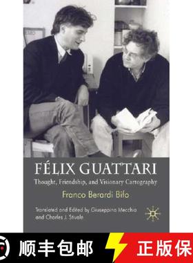 【3-4周达】Félix Guattari: Thought, Friendship, and Visionary Cartography [9780230221192]