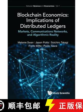 【3-4周达】Blockchain Economics: Implications Of Distributed Ledgers - Markets, Communications Networ... [9781786346384]