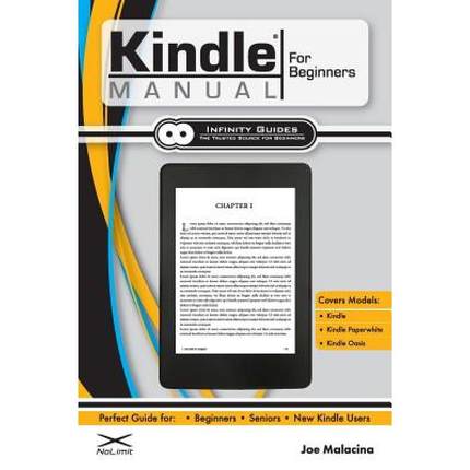 【4周达】Kindle Manual for Beginners: The Perfect Kindle Guide for Beginners, Seniors, & New Kindle U... [9781732434622]