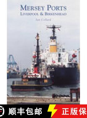 【3-4周达】Mersey Ports: Liverpool and Birkenhead [9780752421100]