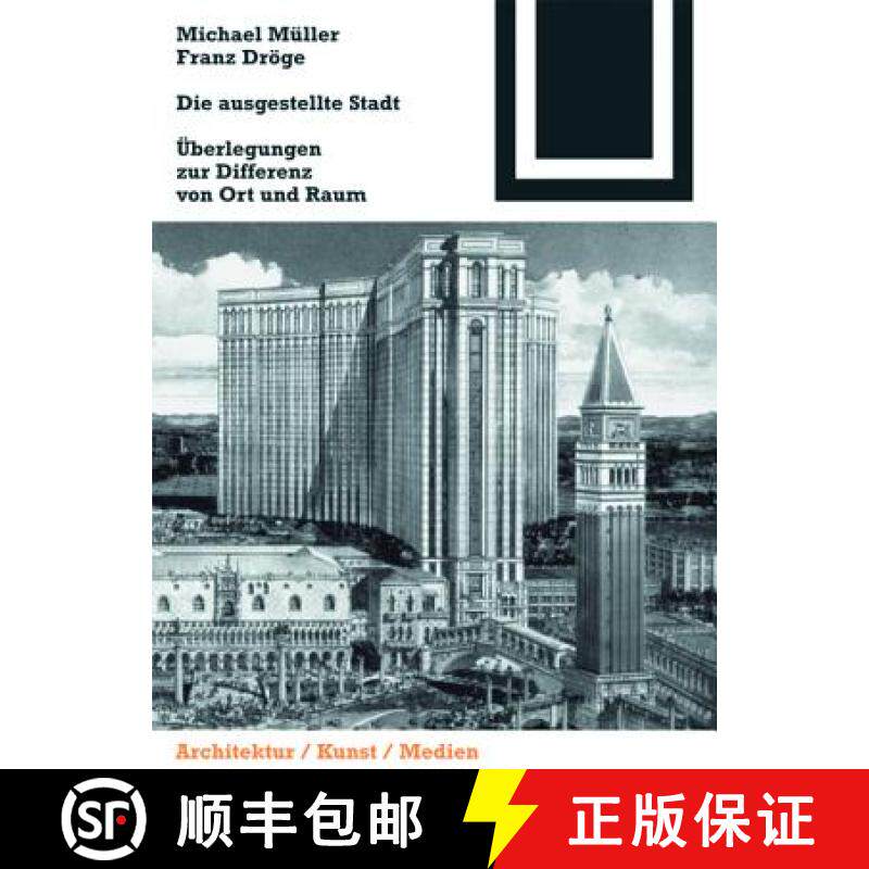 预订 Die Ausgestellte Stadt: Zur Differenz Von Ort Und Raum [9783764371517]