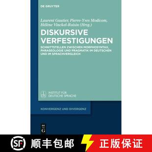 【3-4周达】Diskursive Verfestigungen：Schnittstellen zwischen Morphosyntax, Phraseologie und Pragmati... [9783110585285]
