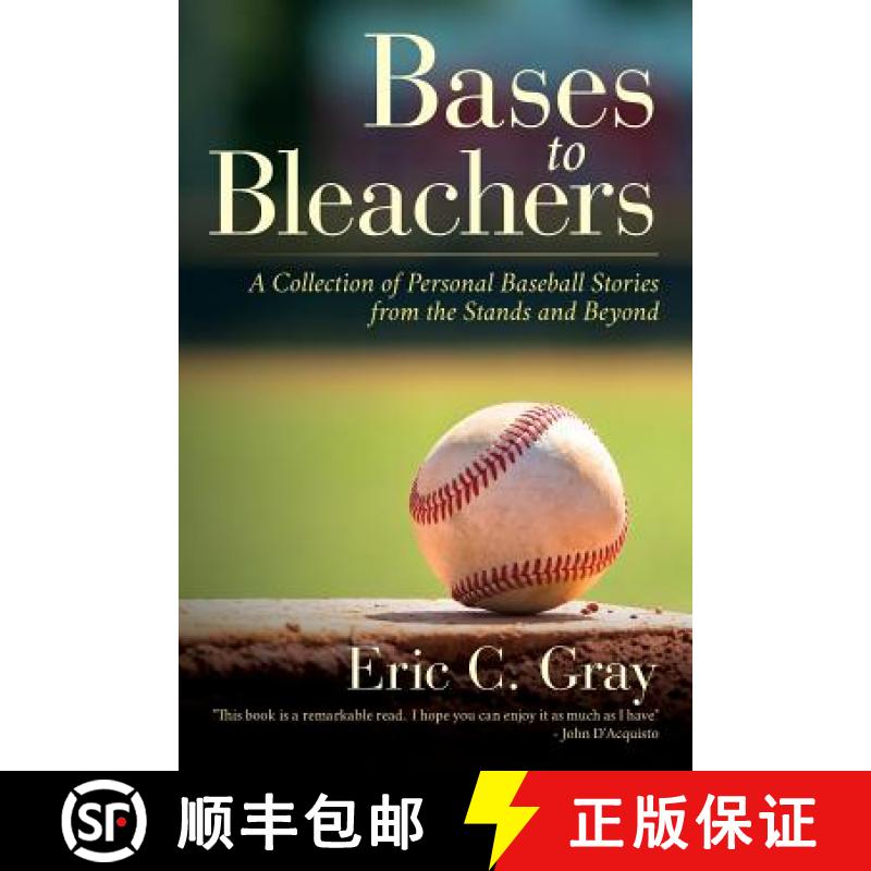 【3-4周达】Bases to Bleachers :  A Collection of Personal Baseball Stories from the Stands and Beyond [9781641111799]