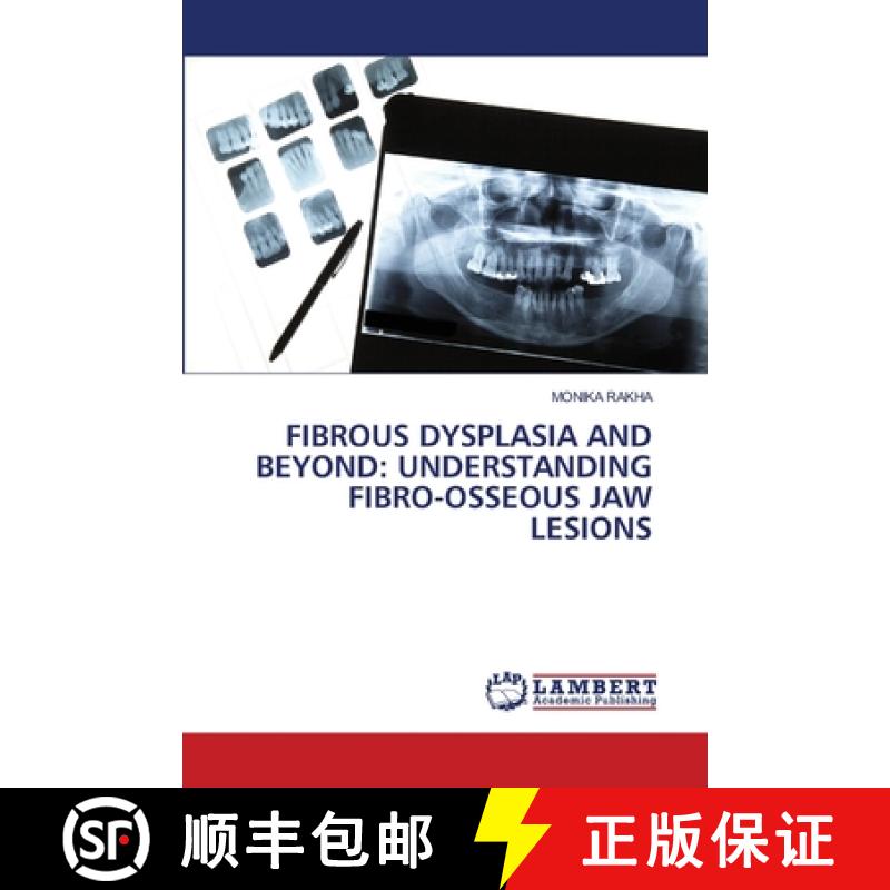 【2-3周达】Fibrous Dysplasia and Beyond: Understanding Fibro-Osseous Jaw Lesions [9786208429638]