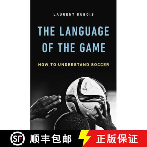 【3-4周达】精装 The Language of the Game: How to Understand Soccer [9780465094486]